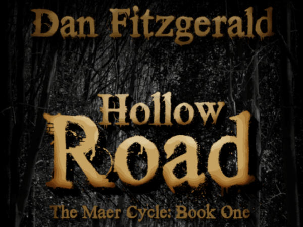 Hollow Road (Maer Cycle book 1) by Dan Fitzgerald Review